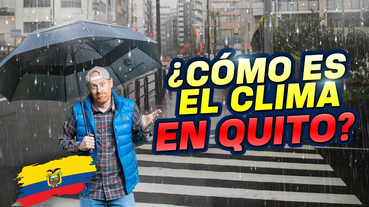 Clima en Quito: Lo Que Debes Saber Antes de Visitar