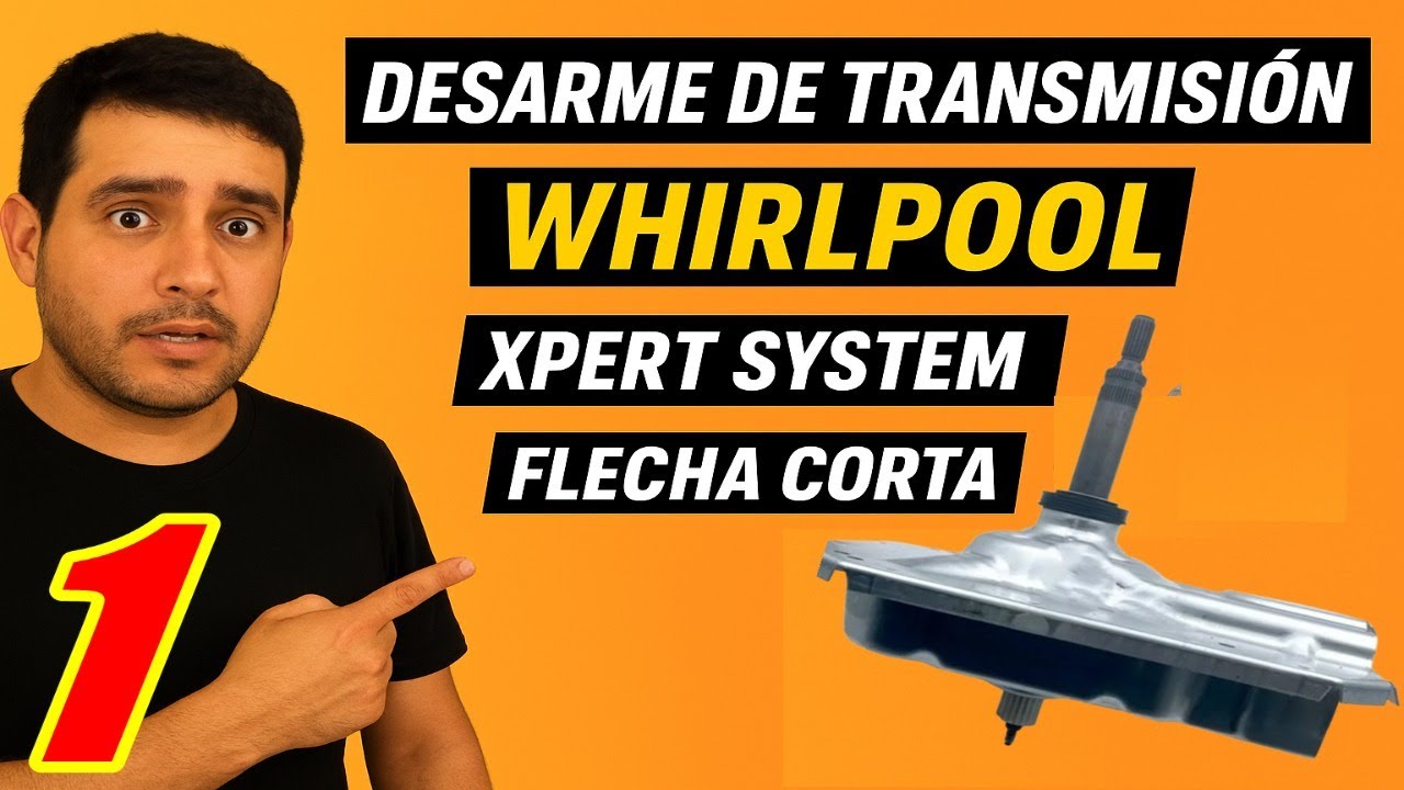 Cómo Desarmar la Transmisión Whirlpool Paso a Paso
