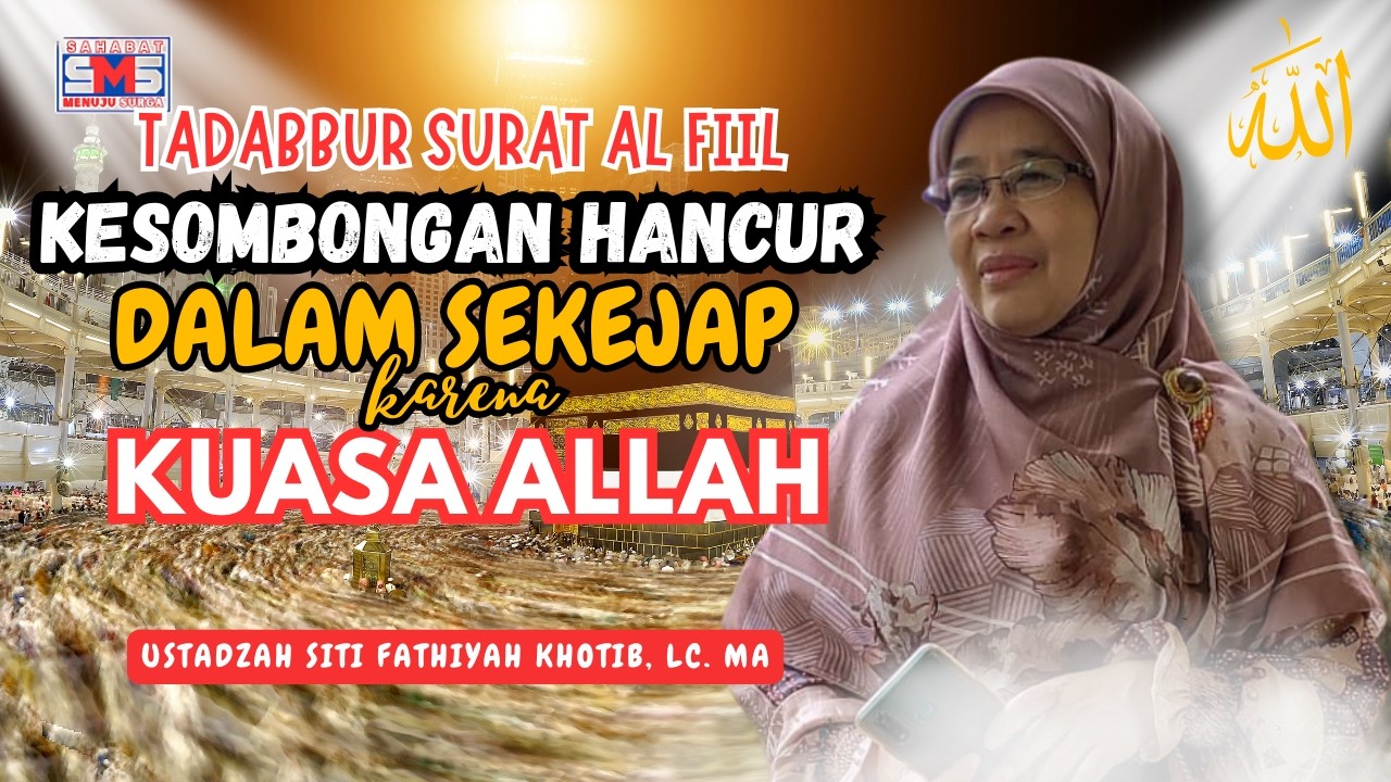 Tadabbur Surat Al Fiil: Kisah Pasukan Gajah&Kuasa Allah yang Tak Terbantahkan | Ustdzh Siti Fathiyah