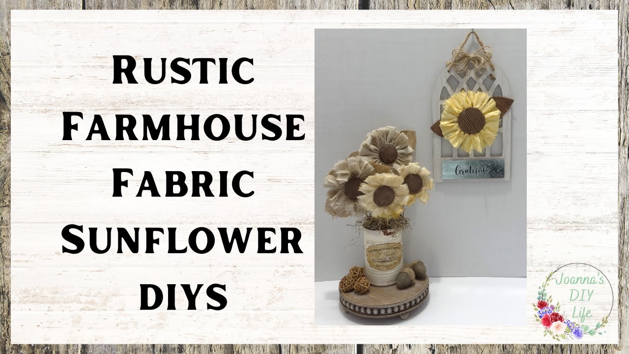 RUSTIC FARMHOUSE FABRIC SUNFLOWER DIYS