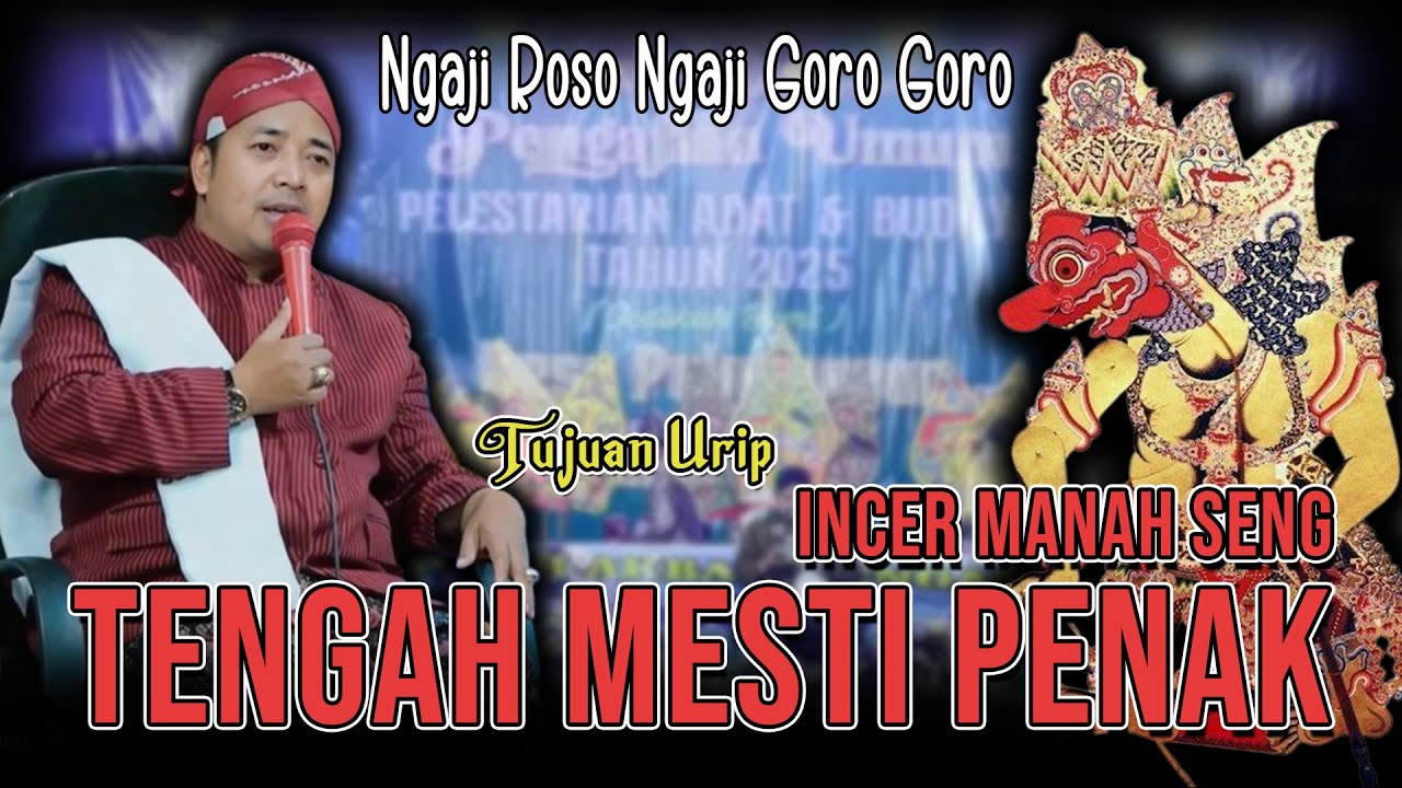🔴 NGAJI ATI || INCER MANAH SENG TENGAH MESTI PENAK || Ki Joko Goro Goro
