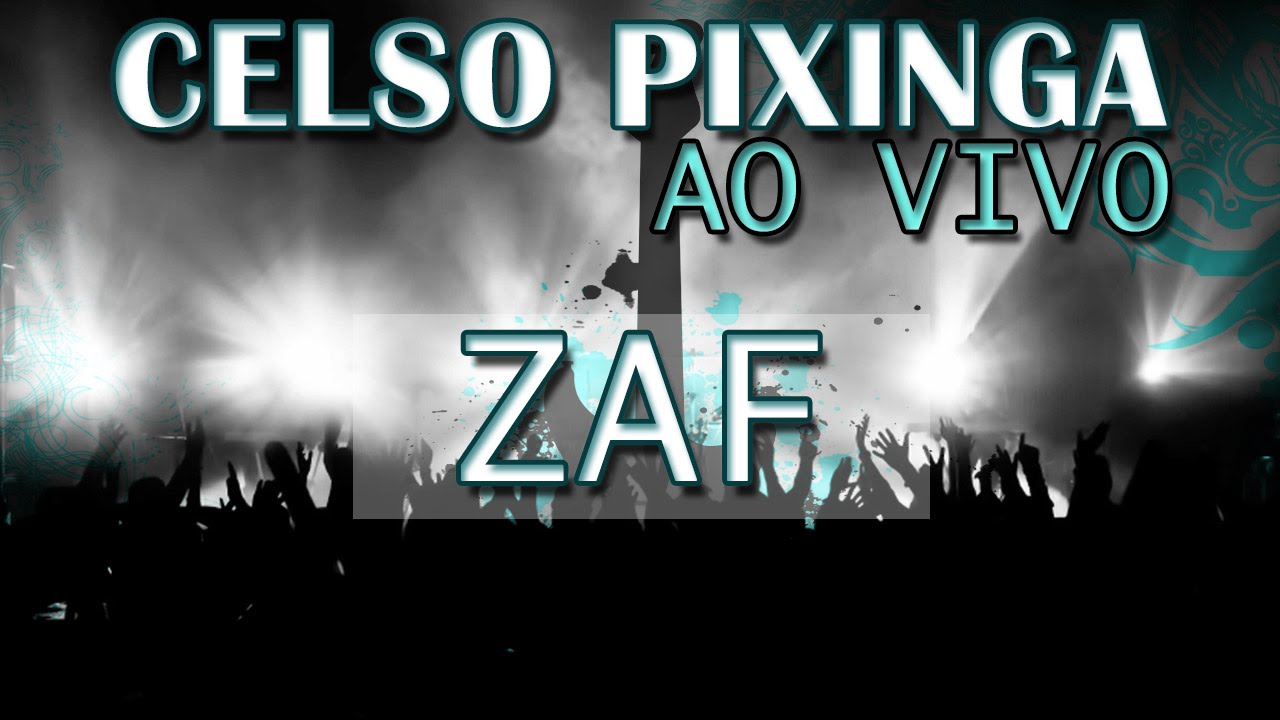Celso Pixinga - ZAF (Ao Vivo)