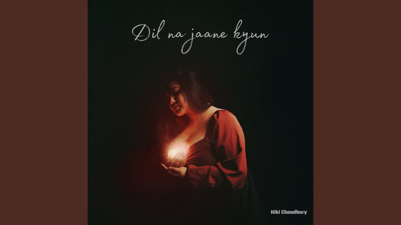 Dil Na Jaane Kyun