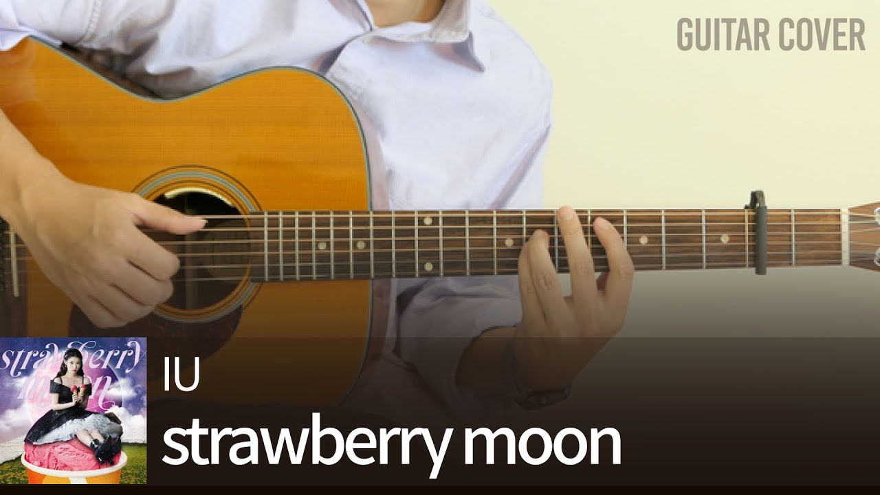 strawberry moon - 아이유 IU [기타 코드, 타브 악보]