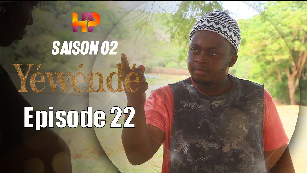 Série - Yewende  - EPISODE 22- Saison 2