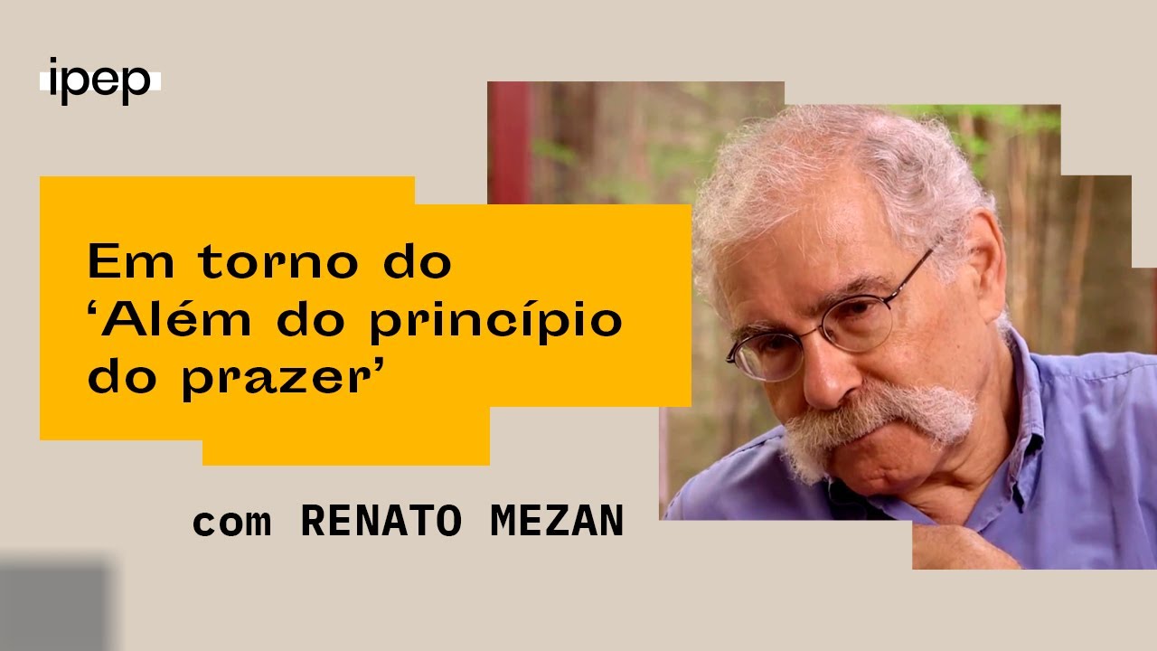 Em torno do Além do princípio do prazer | Renato Mezan