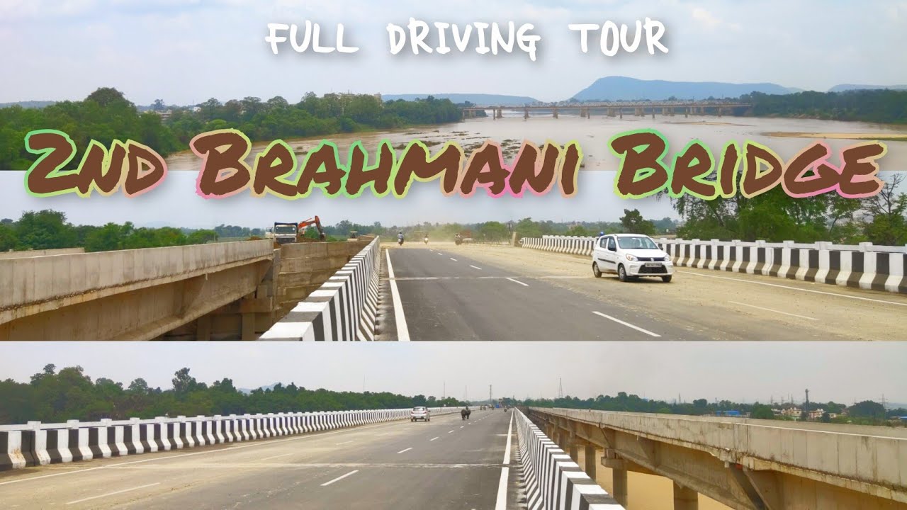 FINALLY SECOND BRAHMANI BRIDGE ROURKELA OPEN FOR DRIVING | NEW BRIDGE IN ROURKELA
