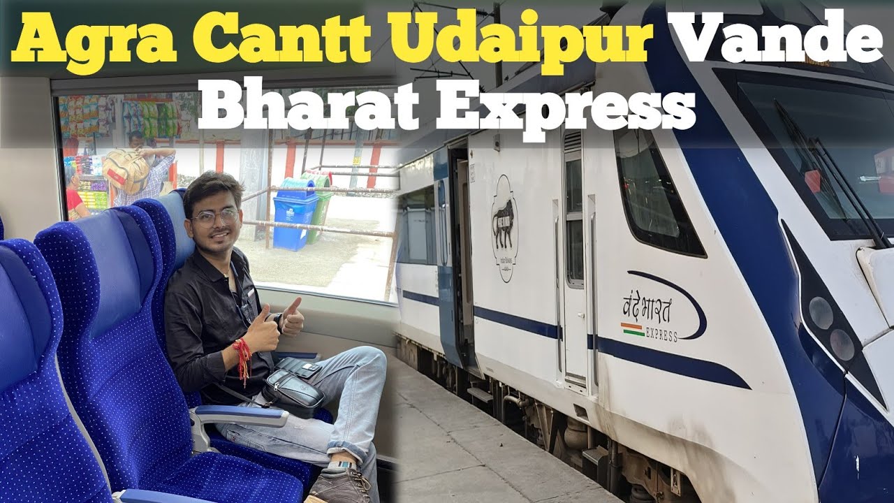 Agra Cantt To Udaipur Vande Bharat Express | Exclusive Train Journey In Vande Bharat express