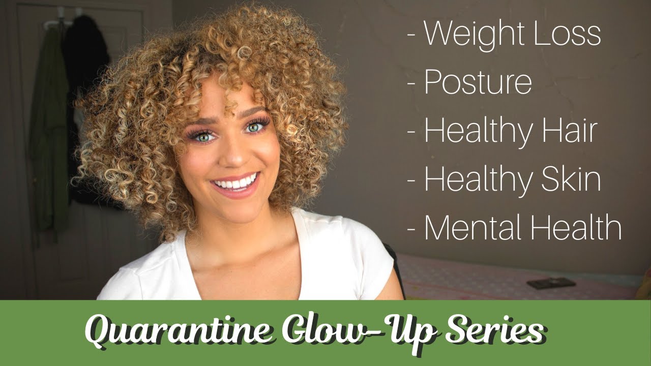 How to Glow Up this Quarantine