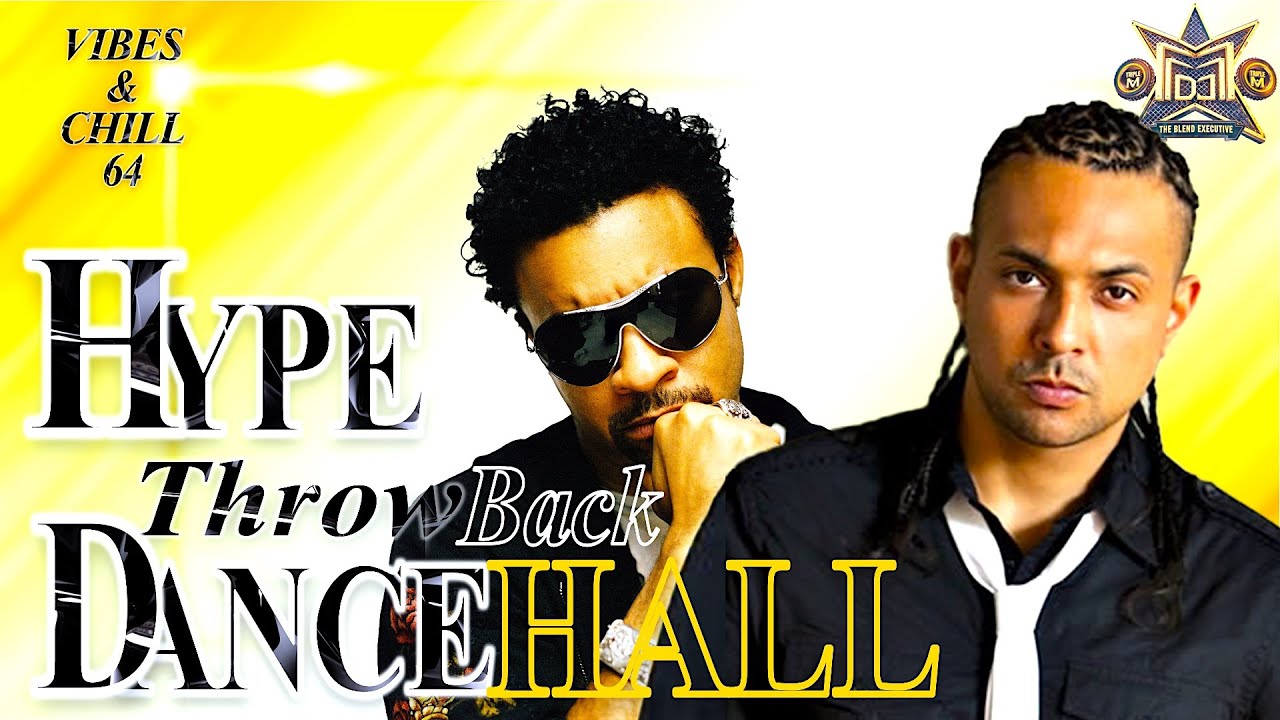 HYPE THROWBACK DANCEHALL| TRIPLE M| VIBES & CHILL 64 #HYPE (SEAN PAUL, SHABBA RANKS, BEENIE MAN,TOK)