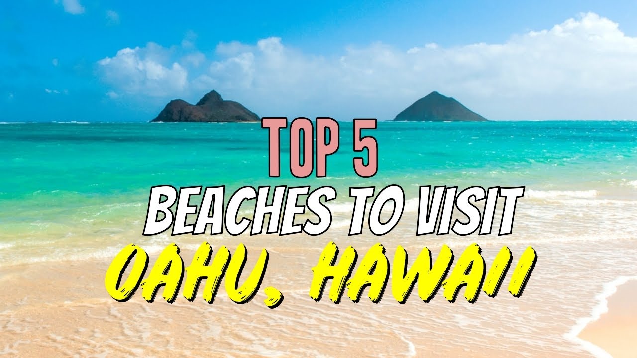 Top 5 Beaches on Oahu, Hawaii