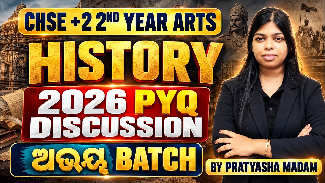 CHSE +2 2nd Year History 2026 PYQ Discussion 🔥 || Arts Students || BY Pratyasha Madam || ଅଭୟ BATCH