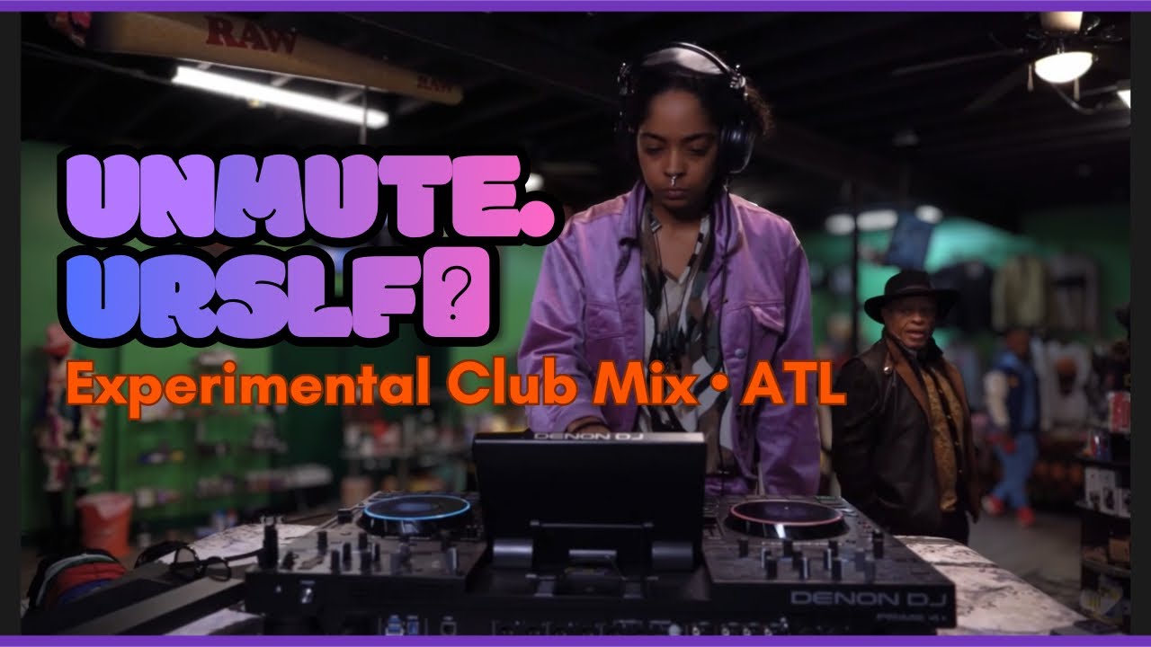 UNMUTE.URSLF 004 — Experimental LIVE Club Mix at Wali’s World (ATL) ⚡