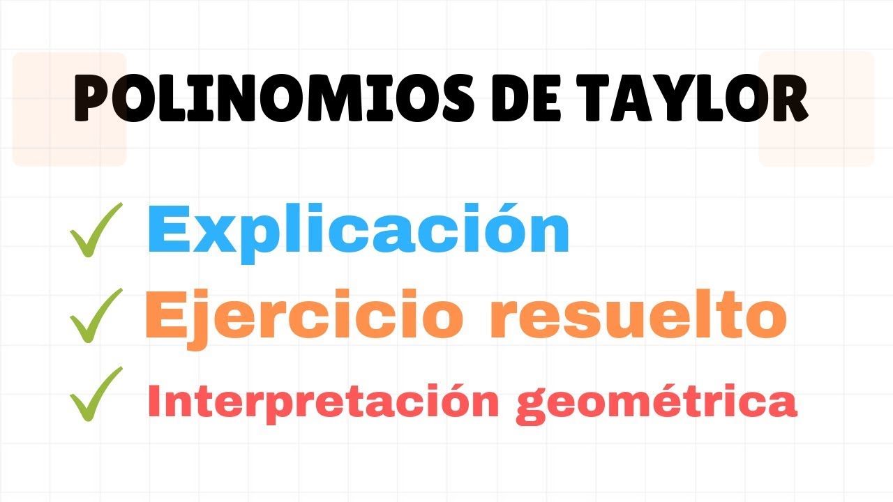 Polinomios de Taylor | Explicación y ejercicio resuelto