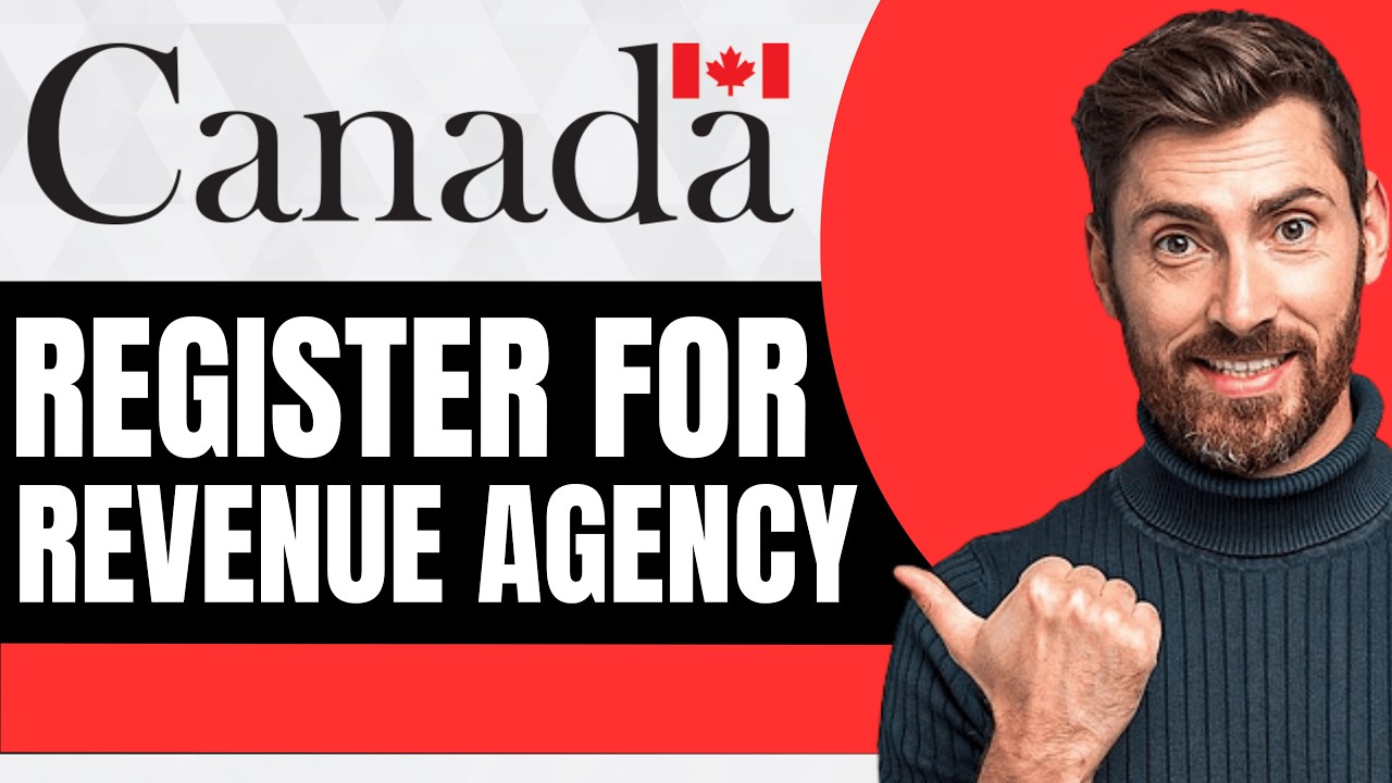 How to Register for Canada Revenue Agency CRA for the First Time [NEW 2026 Guide]
