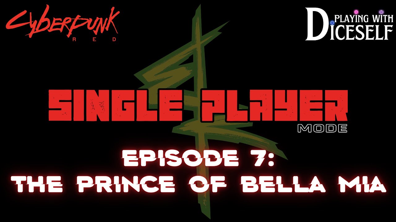PwD S3 E7: The Prince of Bella Mia | Cyberpunk RED Solo Actual Play