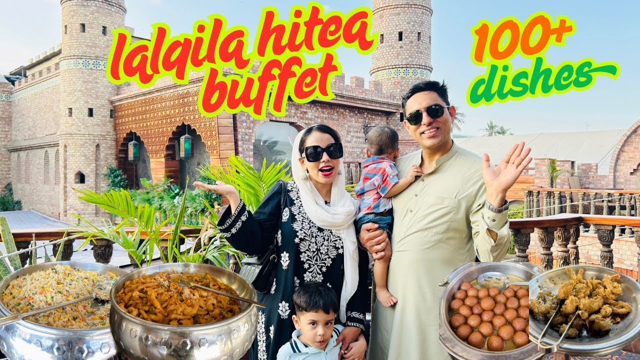 Lalqila Hi-Tea Buffet| 100+Dishes| Top Buffet Restaurant in Karachi