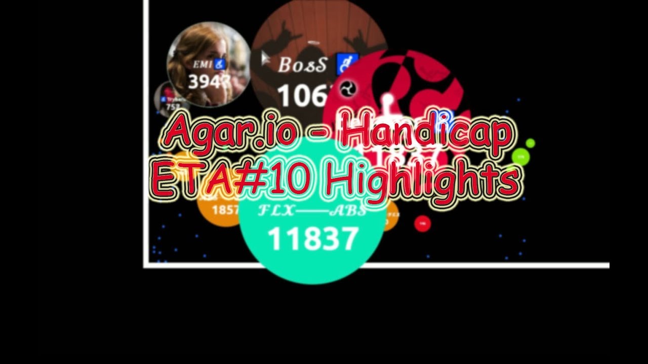 Agar.io | Exalted Tournament agar #10 | Handicap | Highlights