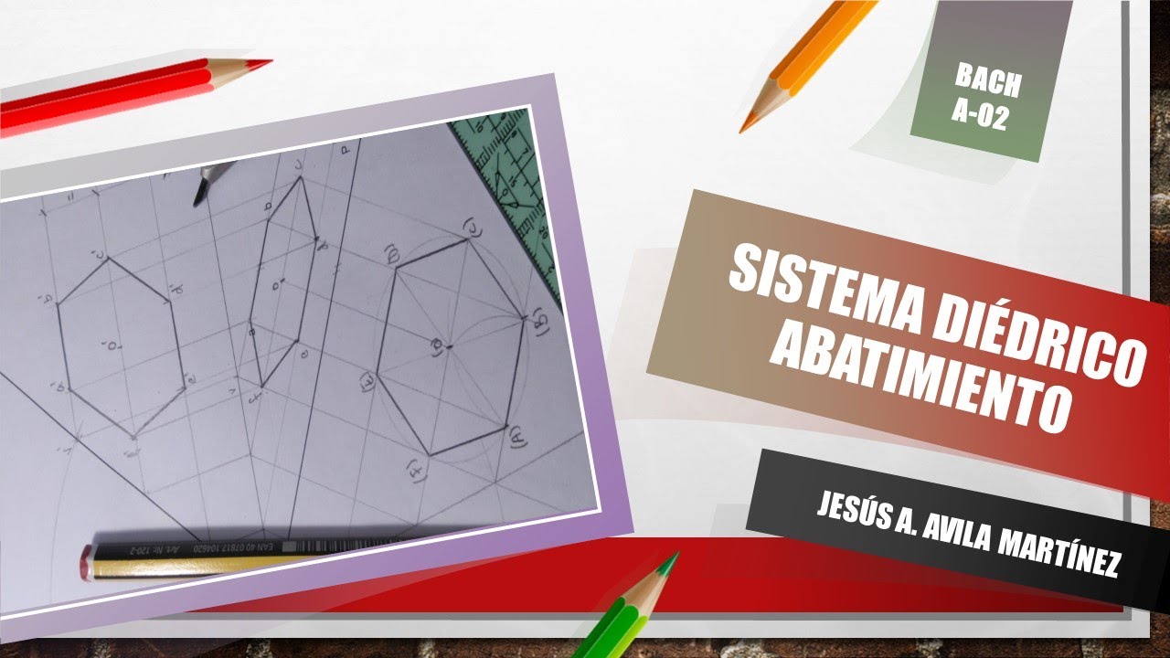 A-02 Sistema Diédrico. Hexágono regular, abatimiento de plano oblicuo. PEvAU Andalucía