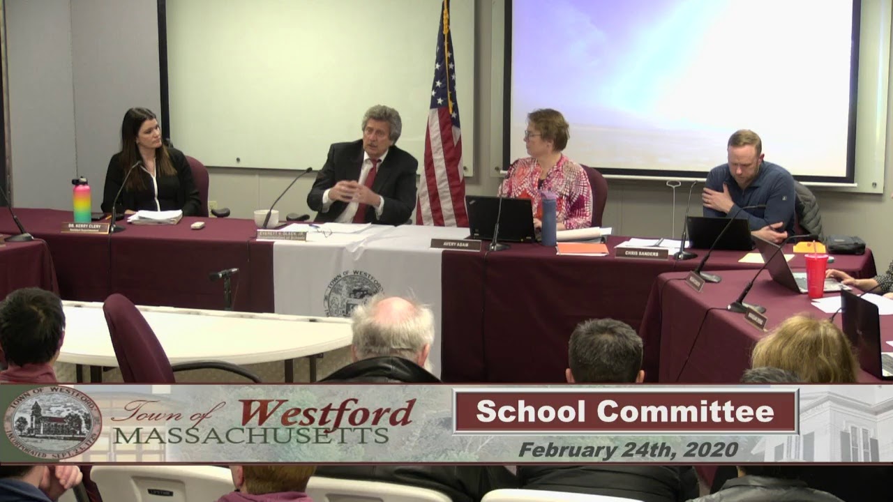 Westford, MA - School Committee Meeting - Feb. 24, 2020