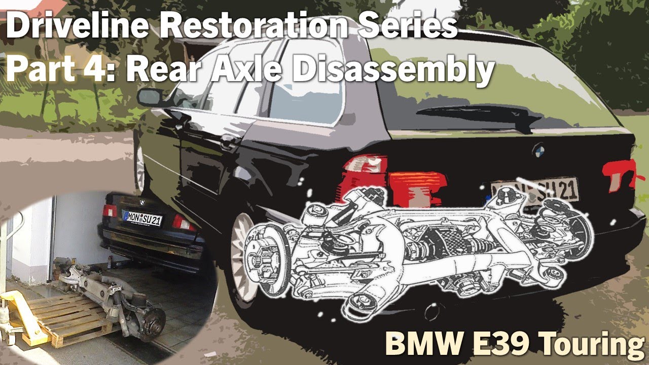 Part 4: BMW E39 530i Touring  Driveline Restoration - Rear Axle Disassembly