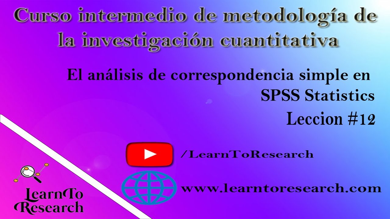 #12: El ANÁLISIS de CORRESPONDENCIA SIMPLE en SPSS Statistics