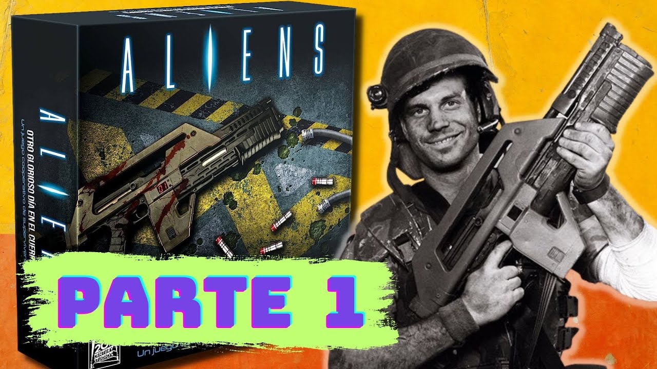 ALIENS: OTRO GLORIOSO DÍA EN EL CUERPO (Parte 1) - Partida en solitario