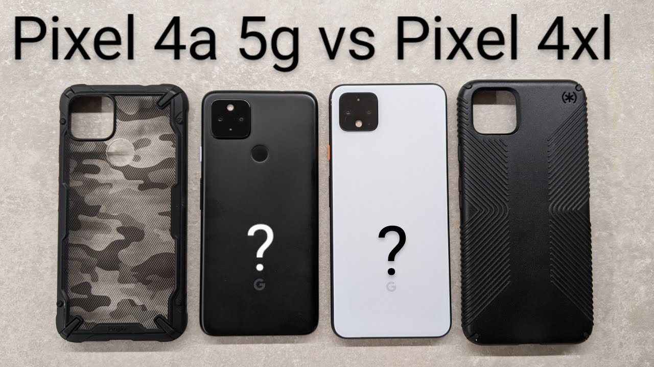 Pixel 4a 5g или Pixel 4 xl? Подробное сравнение