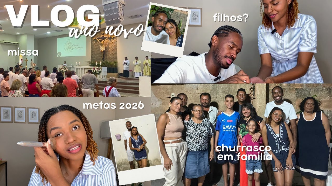 VLOG Ano Novo: Metas 2026, Churrasco em família, Missa, Se arrume Comigo, Bate Papo tentantes