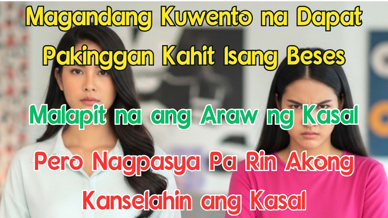 Magandang Kuwento na Dapat Pakinggan Kahit Isang Beses Malapit na ang Araw ng Kasal, Pero Nagpasya