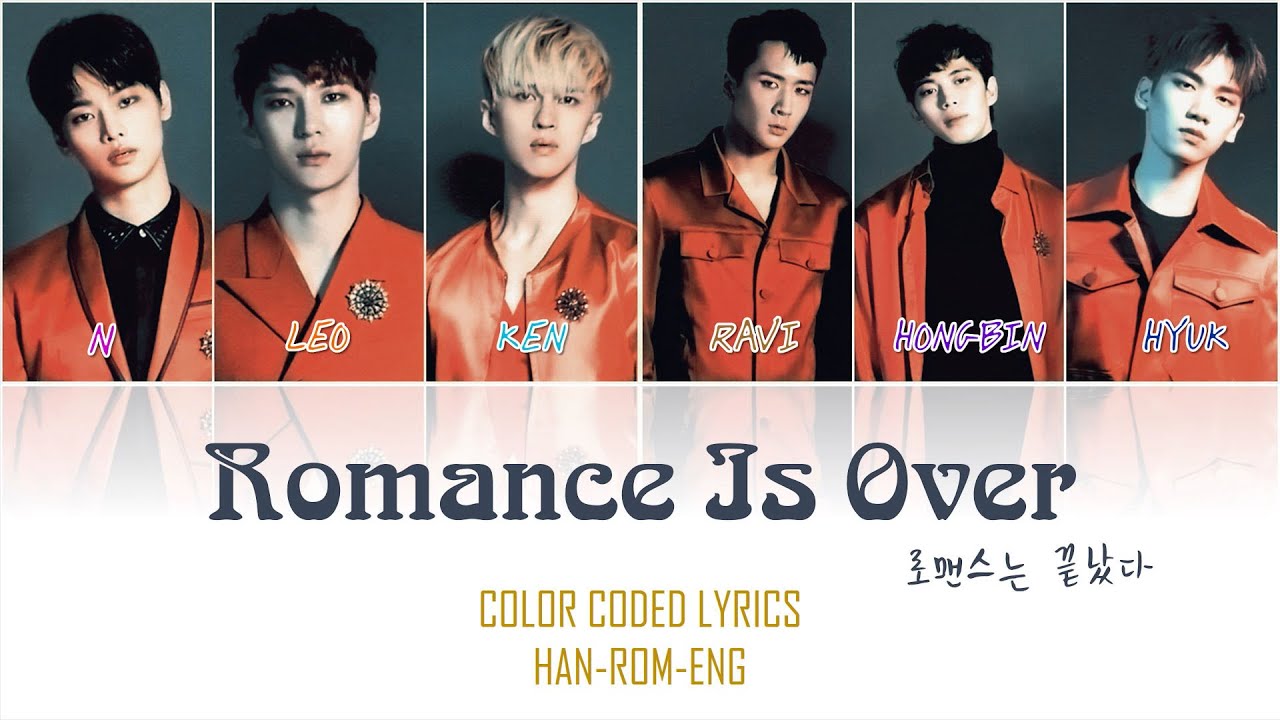 VIXX-ROMANCE IS OVER (로맨스는 끝났다) COLOR-CODED LYRICS HAN-ROM-ENG