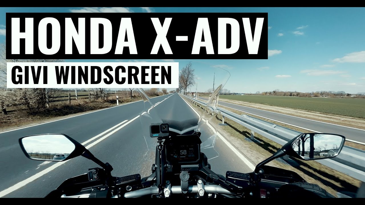 Honda X-ADV Givi Windschield Test