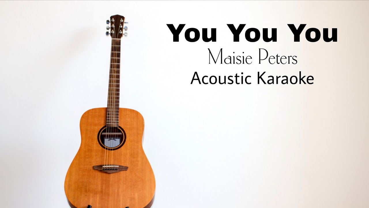 Maisie Peters - You You You (Acoustic Karaoke)