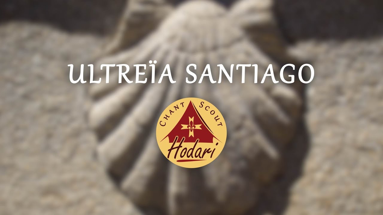 Ultreïa Santiago (Live) | Chant Scout