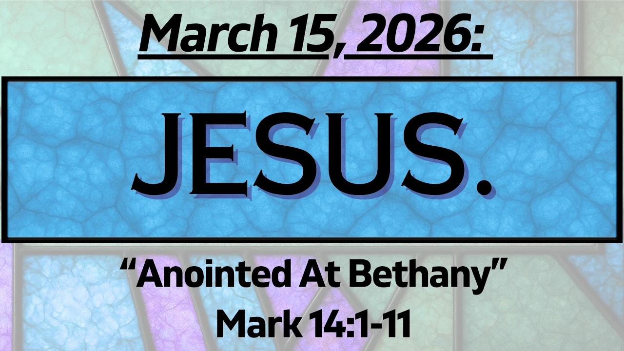 Sunday Worship March 15, 2026