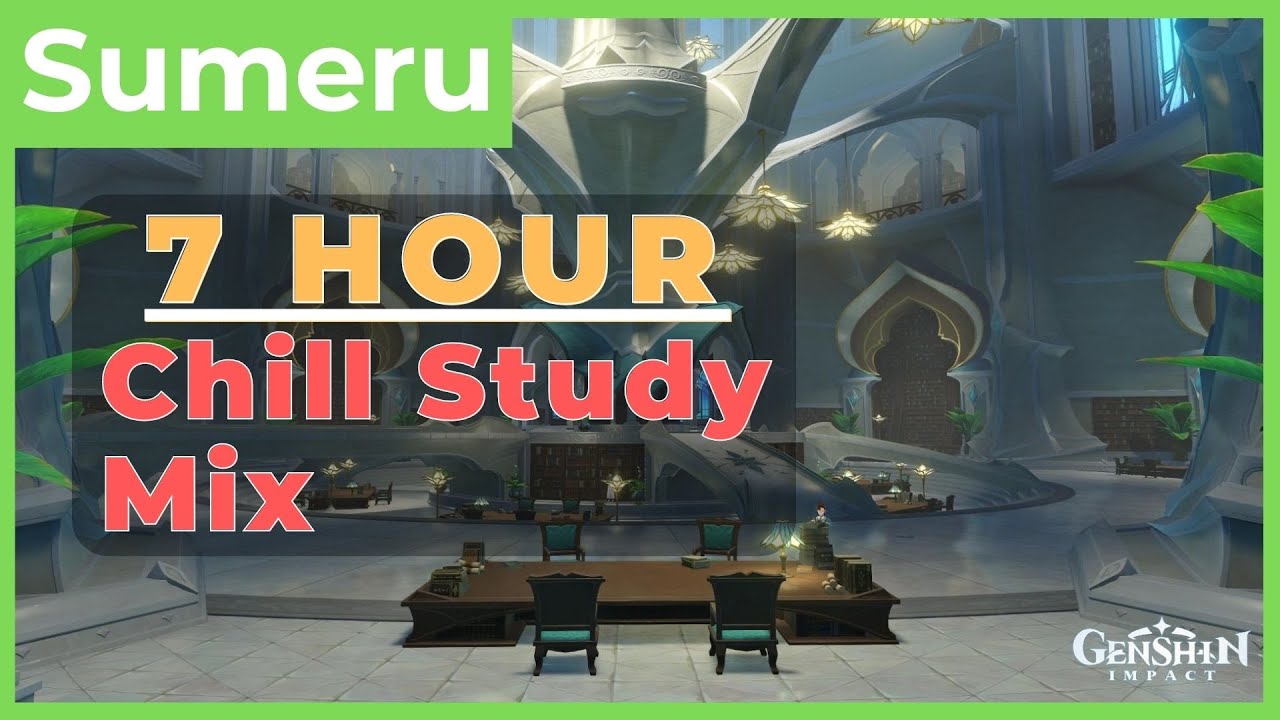 Genshin Study Music, Chill Gaming Music from Sumeru  7 HOURS LONG | 원신 原神  bgm lofi focus