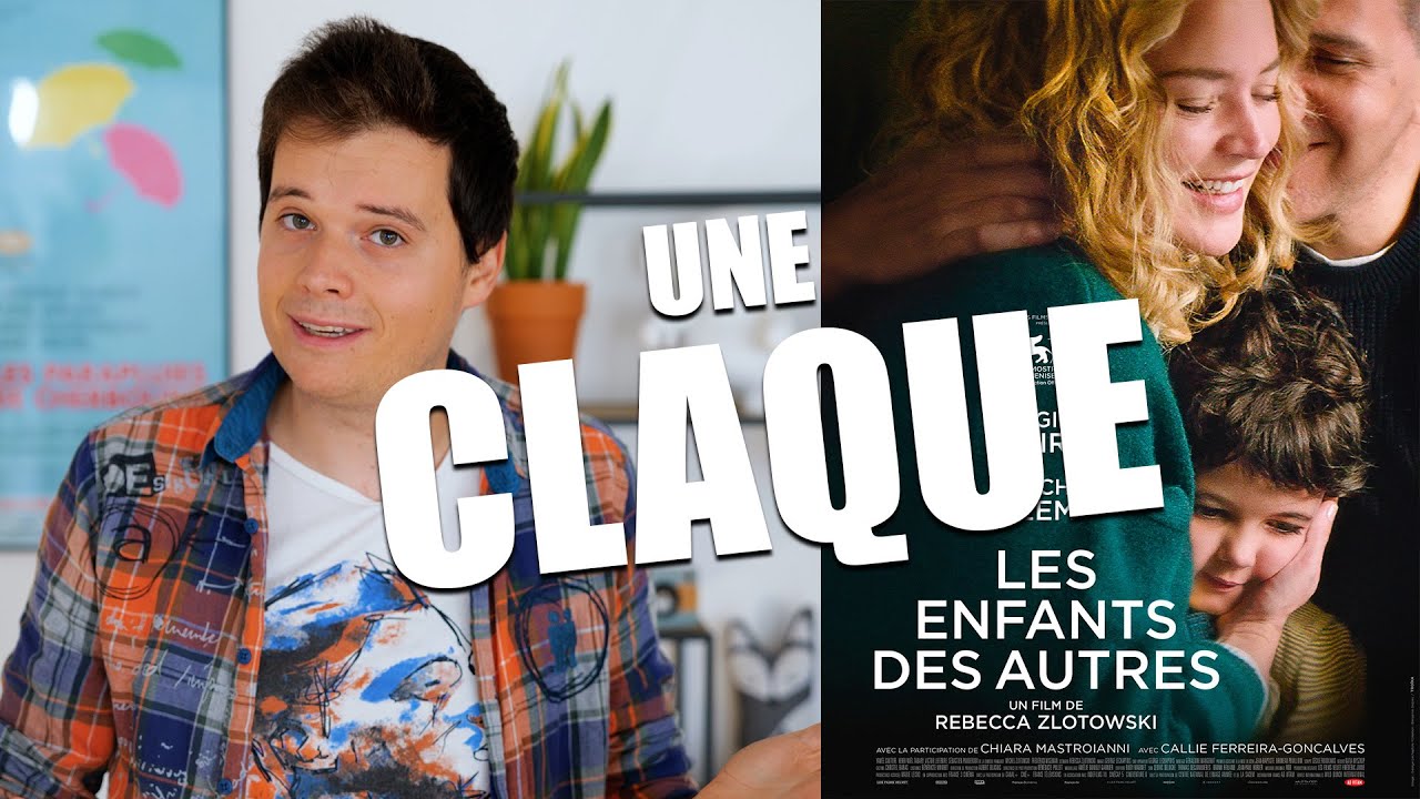 Les enfants des autres - Critique à chaud