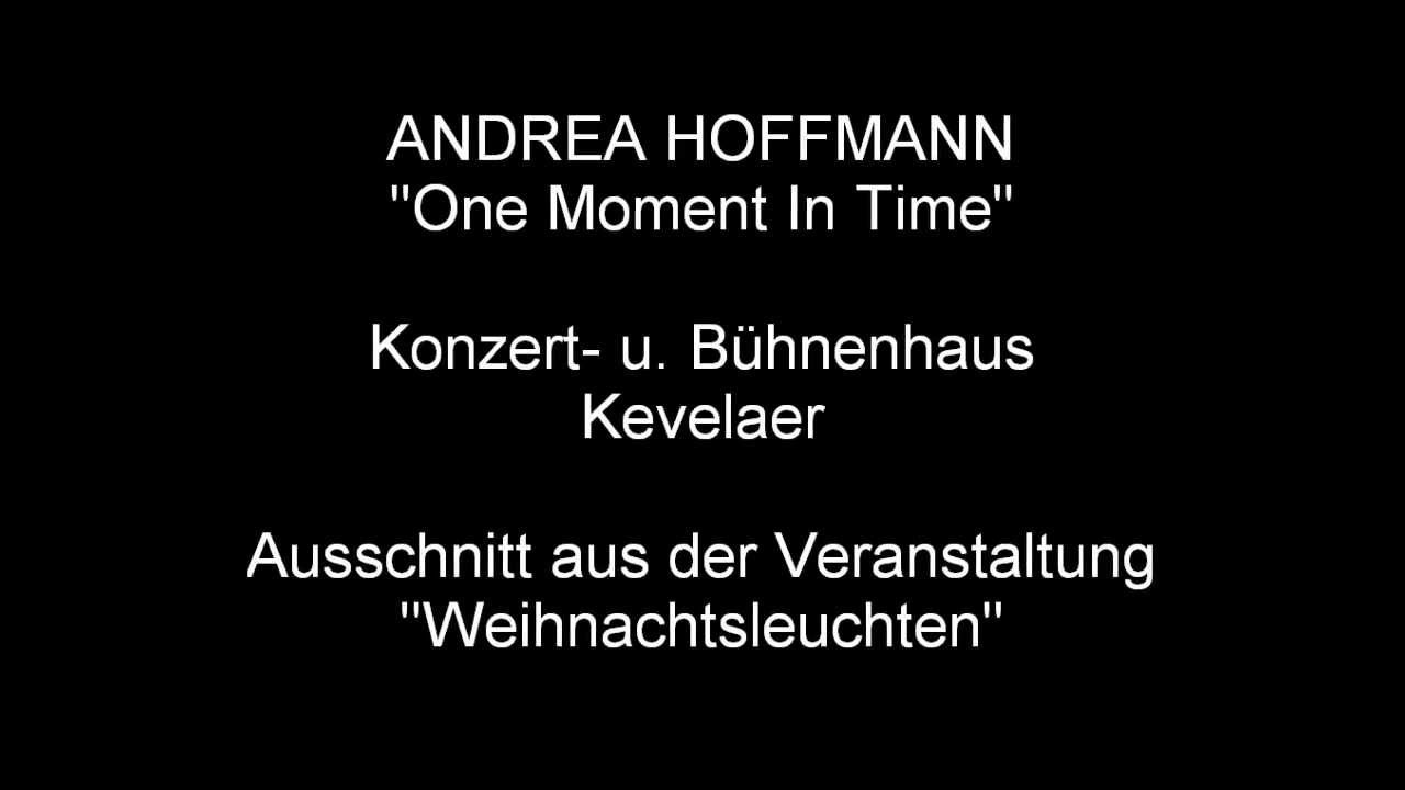 ANDREA HOFFMANN - One Moment - LIVE im Konzert- u. B&uuml;hnenhaus Kevelaer