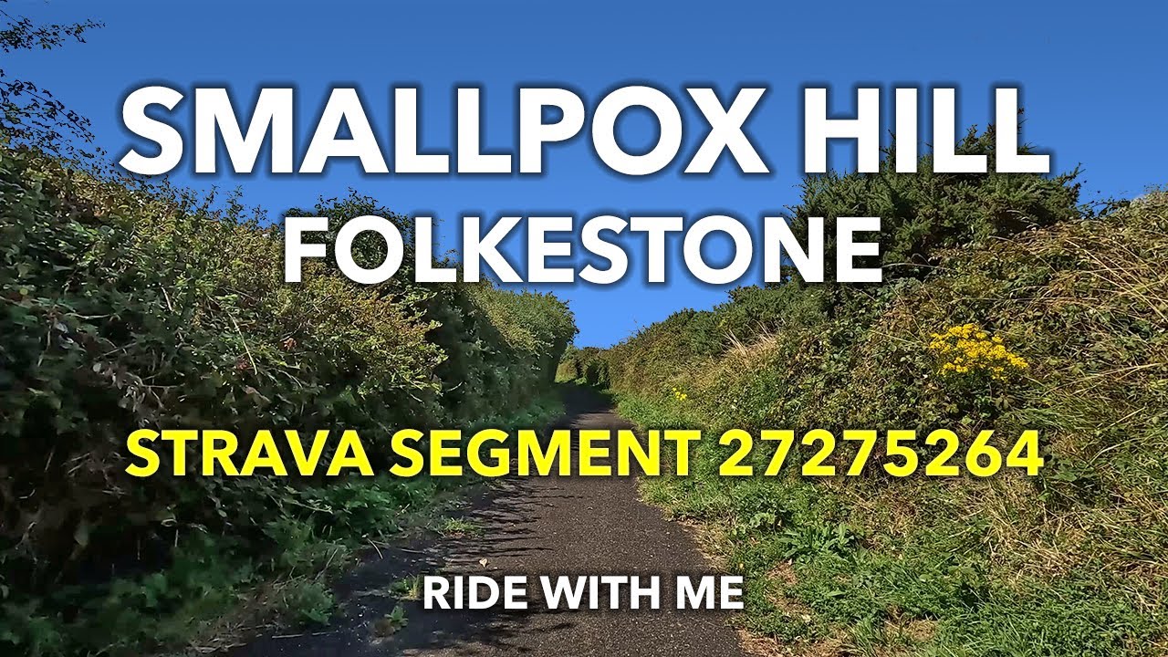 SMALLPOX HILL | Folkestone | STRAVA Segment 27275264 | 100 Climbs X-List
