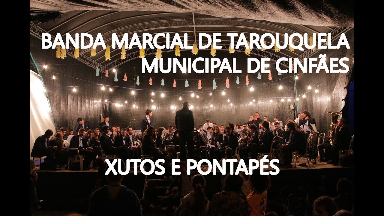 Banda Marcial de Tarouquela Municipal de Cinfães - Xutos e Pontapés -Tarouquela