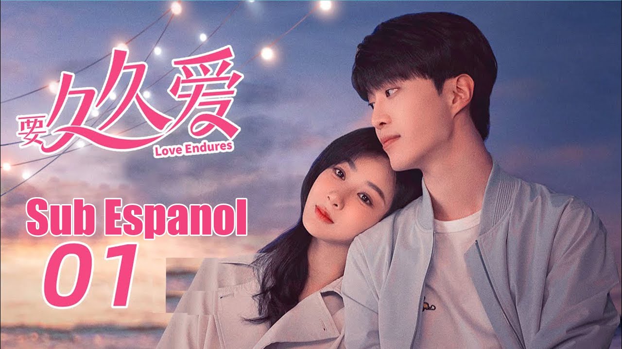 【El Amor Perdura Love Endures】SUB ESPAÑOL EP01：Yang Zi, Fan Cheng Cheng Romance Juvenil KUKAN Drama