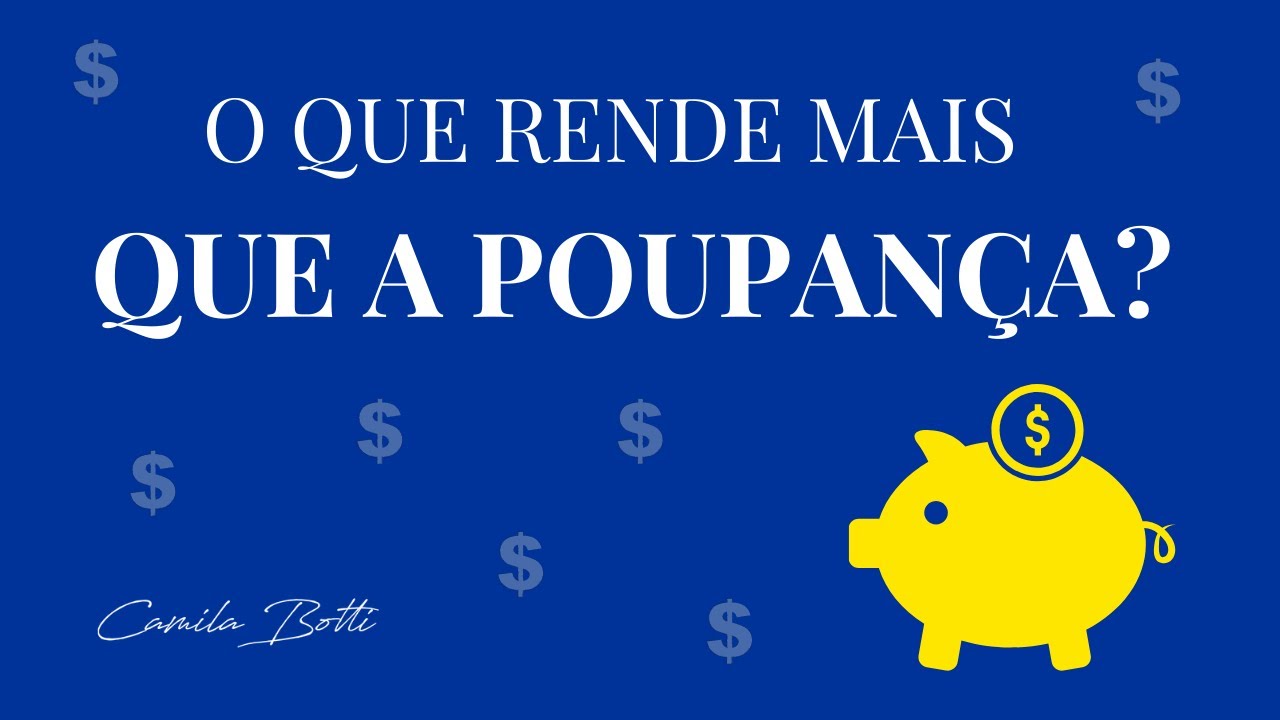 COMO TER INVESTIMENTOS QUE RENDEM MAIS QUE A POUPANÇA?