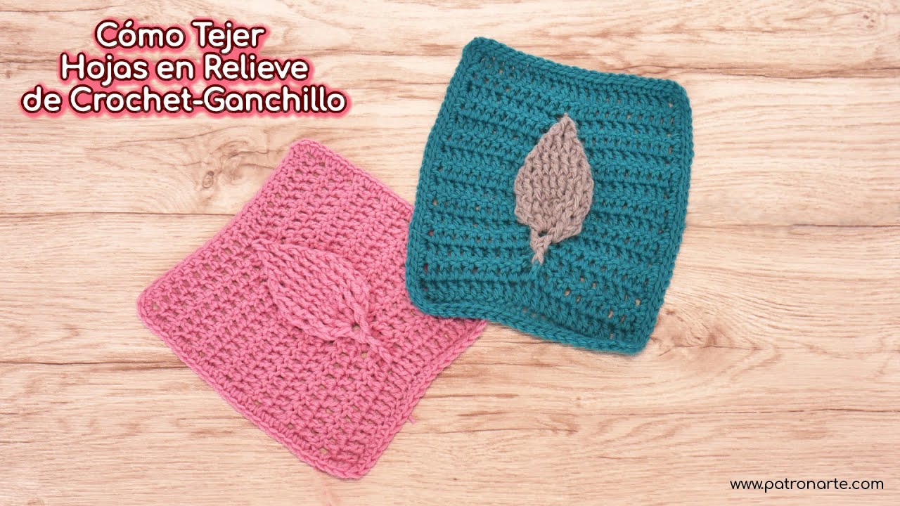 Cómo Tejer Hojas en Relieve de Crochet - Ganchillo Paso a Paso