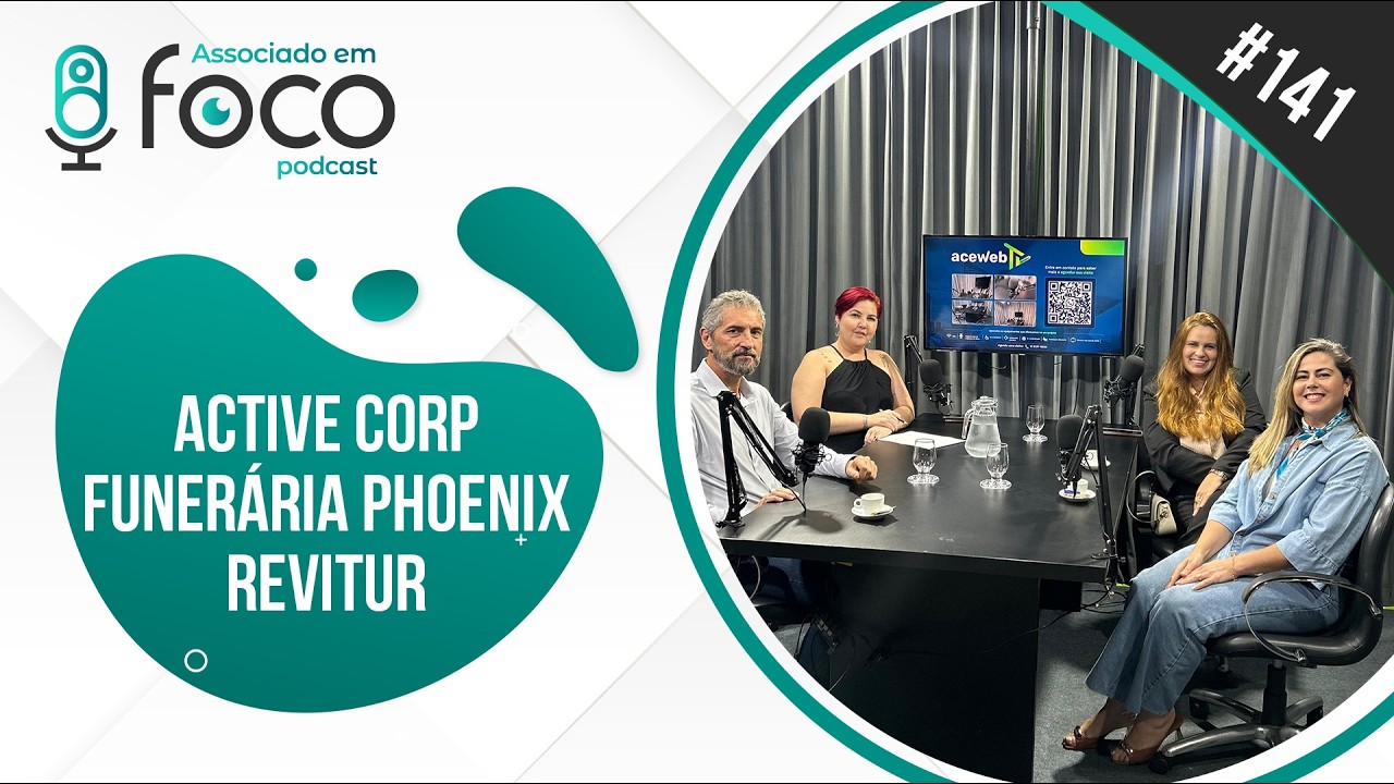 Associado Em Foco 141 - Active Corp, Funerária Phoenix e Revitur