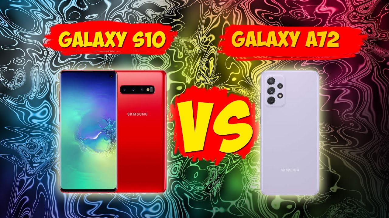 Какой смартфон выбрать в 2021 году? Samsung Galaxy S10 или Samsung Galaxy A72