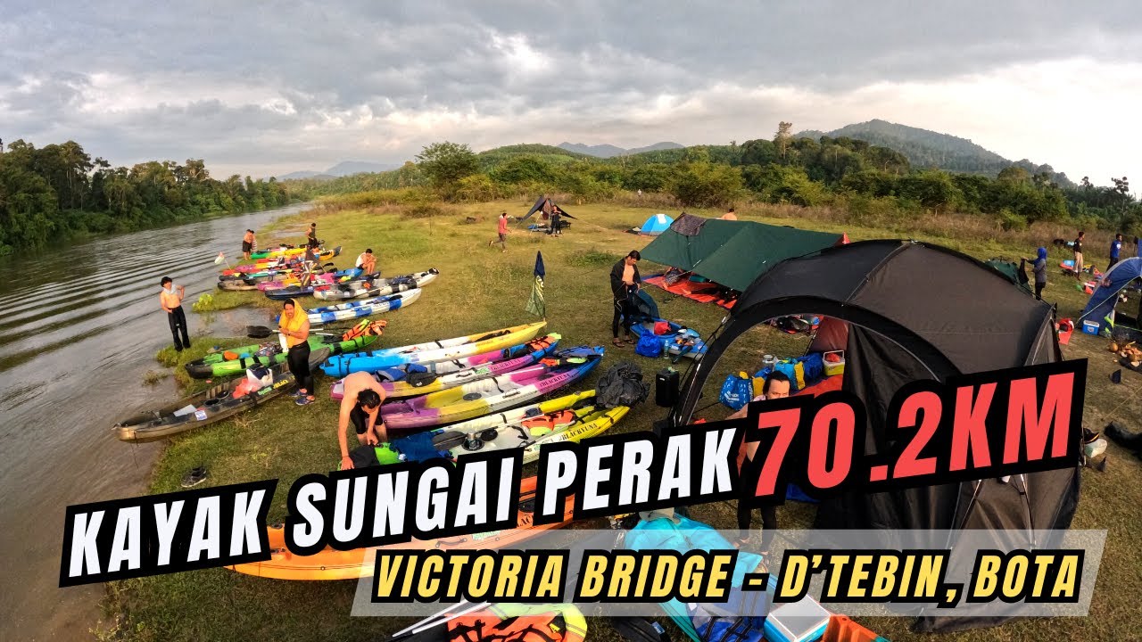 KAYAK SUNGAI PERAK : 70.2KM !