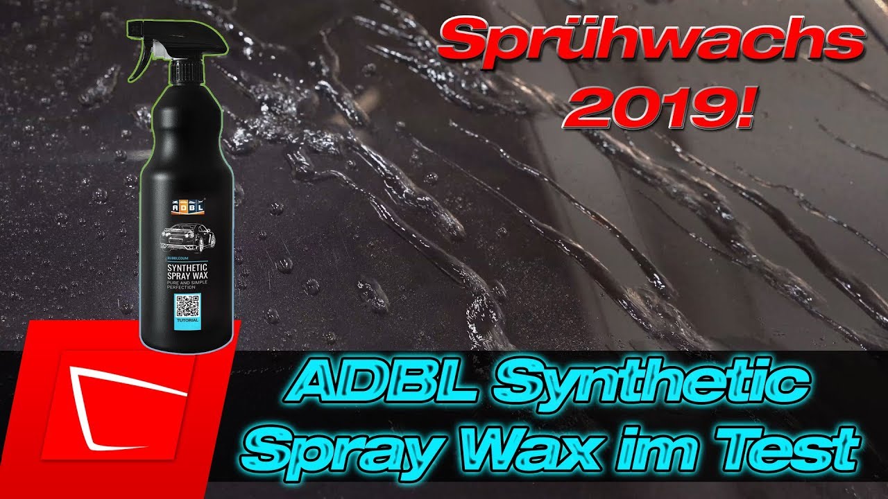 Das beste Sprühwachs 2019? ADBL Synthetic Spray Wax beeindruckt! Polishangel Rapidwaxx in günstig!