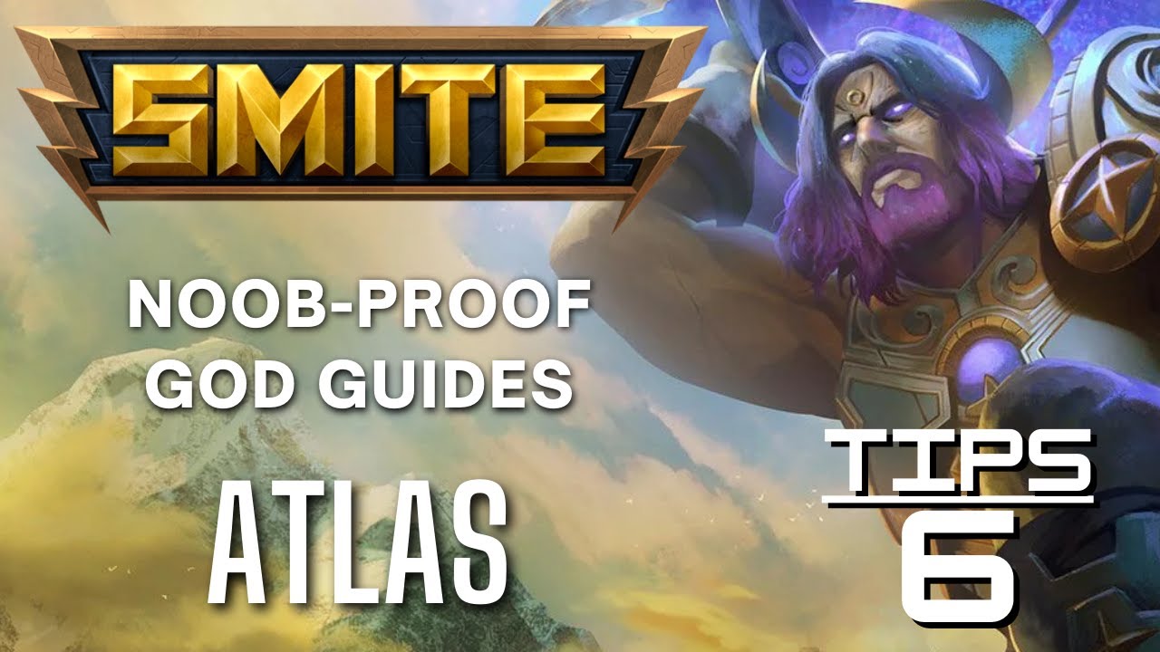 Atlas Smite Noob-Proof God Guide