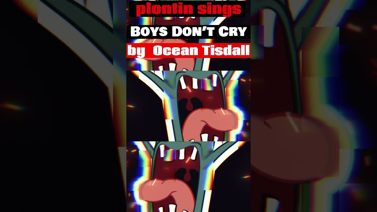plontin sings BOYS DON'T CRY by Ocean Tisdall