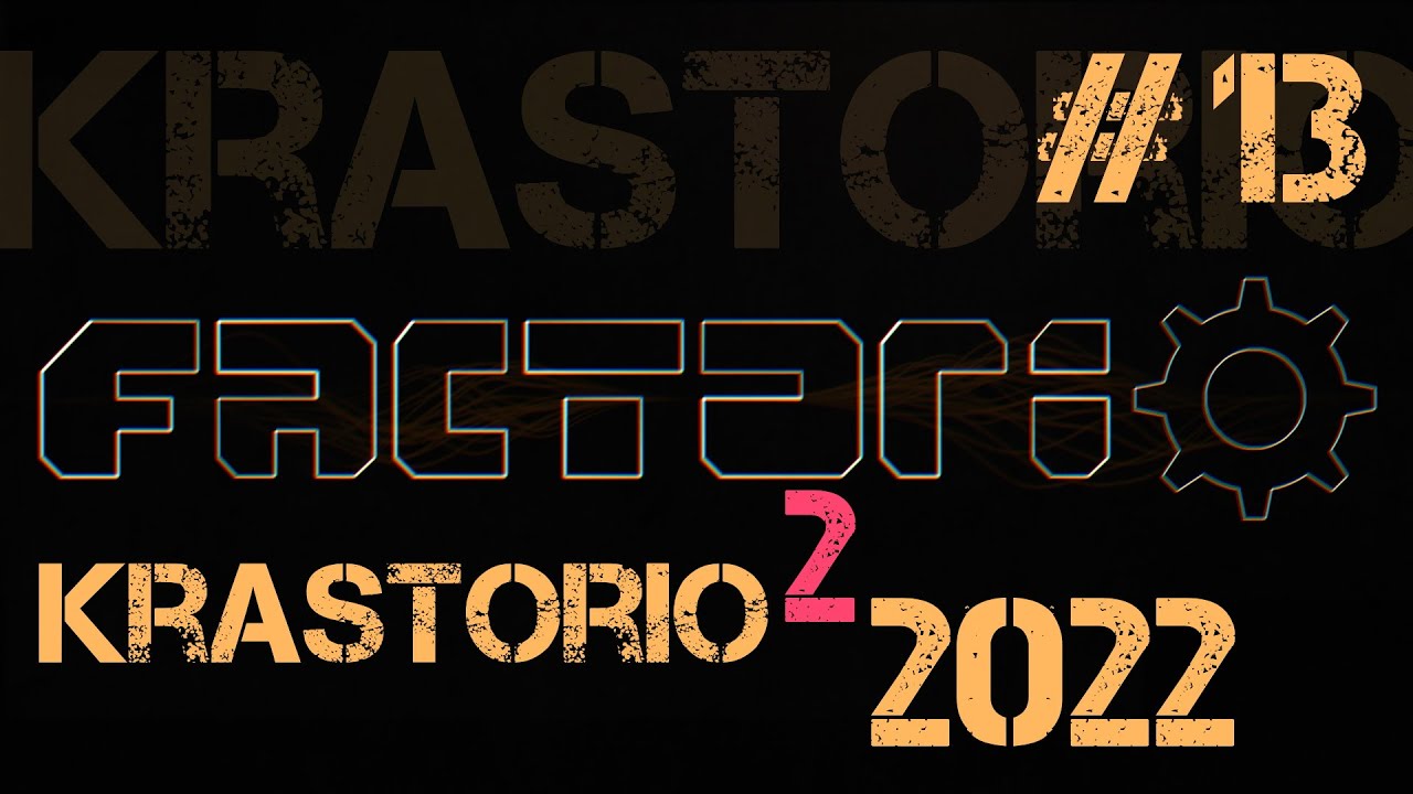 Factorio Krastorio 2022 ep.13 - QoL-1 (Кувалиту ов Лифе оден)